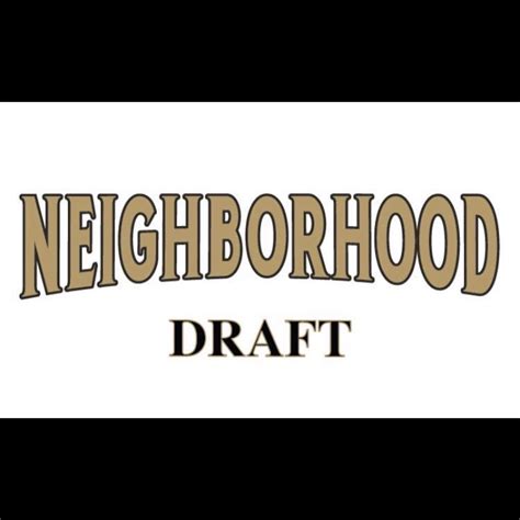 neighborhood draft